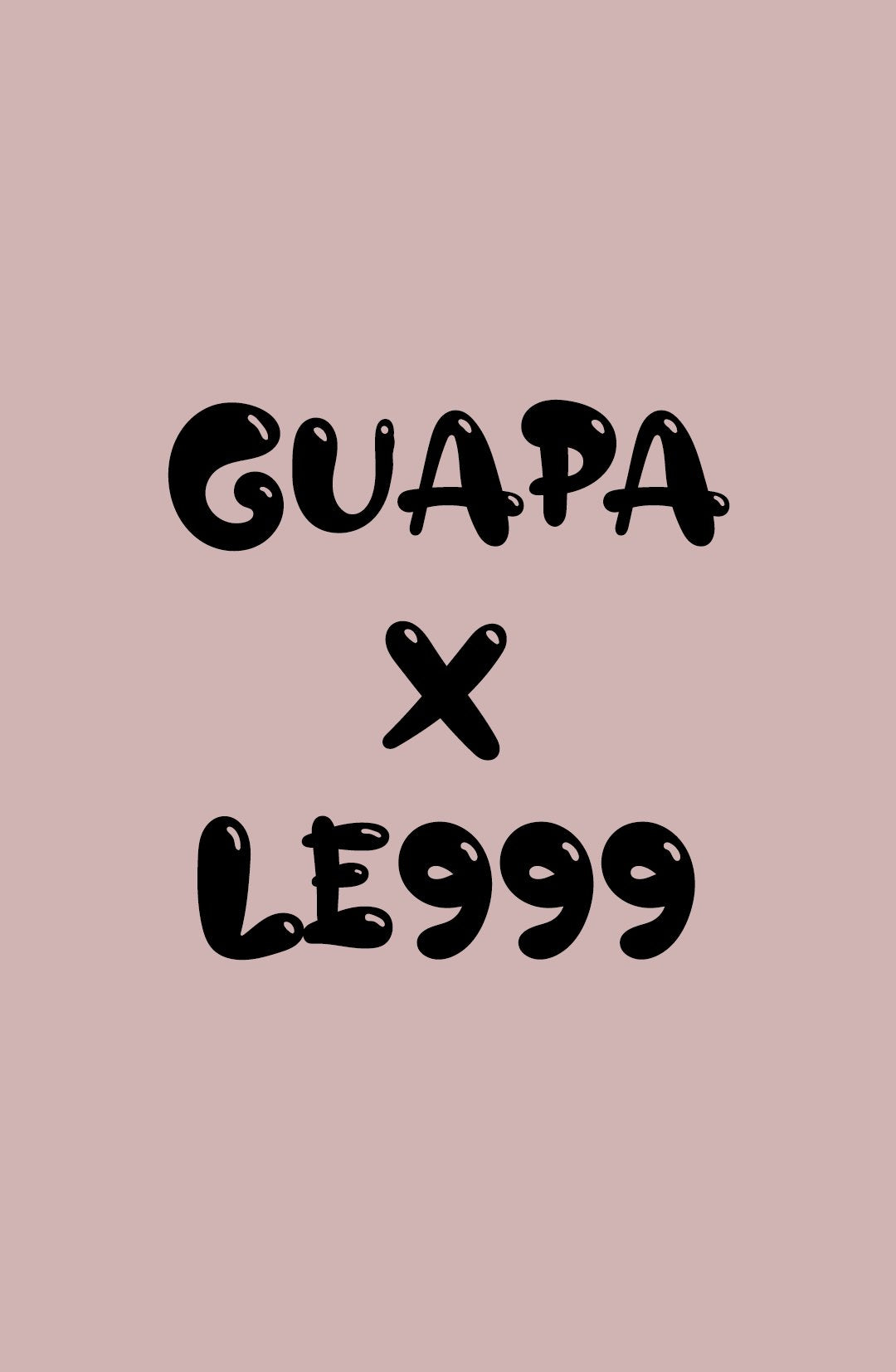 Guapa x LE999